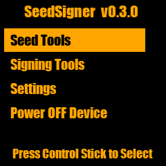SeedSigner UI v0.3.0, showing the device with a text-based list menu — no icons, no navigation bar, and minimal visual hierarchy